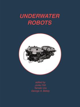 Yuh / Bekey / Ura | Underwater Robots | Buch | 978-0-7923-9754-0 | sack.de