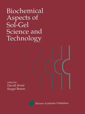 Braun / Avnir |  Biochemical Aspects of Sol-Gel Science and Technology | Buch |  Sack Fachmedien