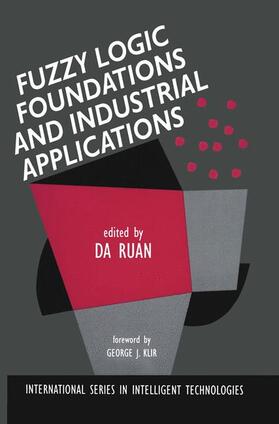 Ruan | Fuzzy Logic Foundations and Industrial Applications | Buch | 978-0-7923-9774-8 | sack.de