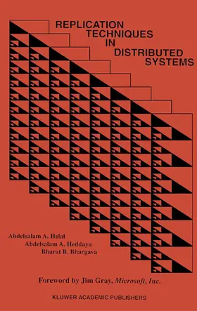 Helal / Bhargava / Heddaya |  Replication Techniques in Distributed Systems | Buch |  Sack Fachmedien