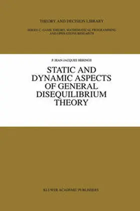 Herings |  Static and Dynamic Aspects of General Disequilibrium Theory | Buch |  Sack Fachmedien