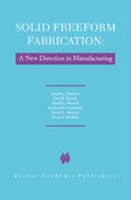 Beaman / Barlow / Bourell |  Solid Freeform Fabrication: A New Direction in Manufacturing | Buch |  Sack Fachmedien
