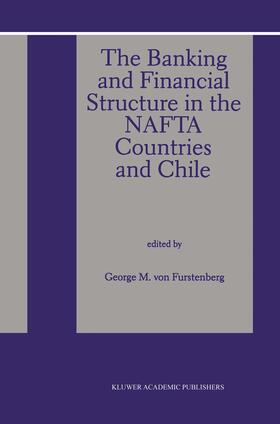 von Furstenberg | The Banking and Financial Structure in the Nafta Countries and Chile | Buch | 978-0-7923-9865-3 | sack.de