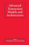 Kerschberg / Jajodia |  Advanced Transaction Models and Architectures | Buch |  Sack Fachmedien