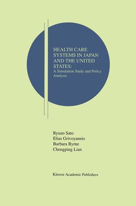 Sato / Grivoyannis / Byrne | Health Care Systems in Japan and the United States | Buch | 978-0-7923-9948-3 | sack.de