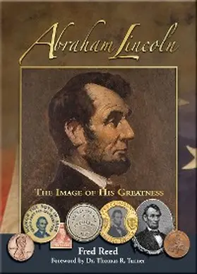 Reed |  Abraham Lincoln: The Image of His Greatness | eBook | Sack Fachmedien