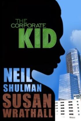 Shulman / Wrathall |  The Corporate Kid | eBook | Sack Fachmedien