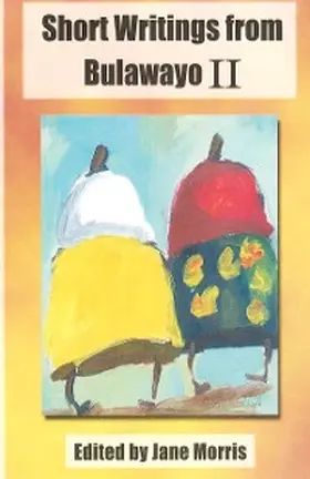  Morris: Short Writings from Bulawayo II | eBook | Sack Fachmedien