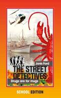 Ford |  The Street Detectives: Drugs are for mugs (school edition) | eBook | Sack Fachmedien