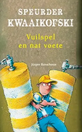 Banscherus |  Speurder Kwaaikofski 8: Vuilspel en nat voete | eBook | Sack Fachmedien