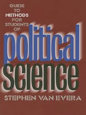 Evera |  Guide to Methods for Students of Political Science | eBook | Sack Fachmedien