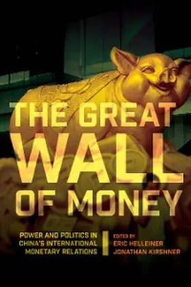 Helleiner / Kirshner |  The Great Wall of Money | eBook | Sack Fachmedien