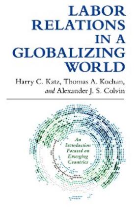 Katz / Kochan / Colvin | Labor Relations in a Globalizing World | E-Book | sack.de