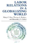 Katz / Kochan / Colvin |  Labor Relations in a Globalizing World | eBook | Sack Fachmedien