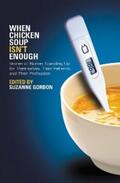 Gordon |  When Chicken Soup Isn't Enough | eBook | Sack Fachmedien