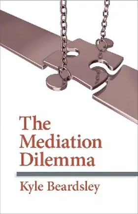 Beardsley |  The Mediation Dilemma | eBook | Sack Fachmedien