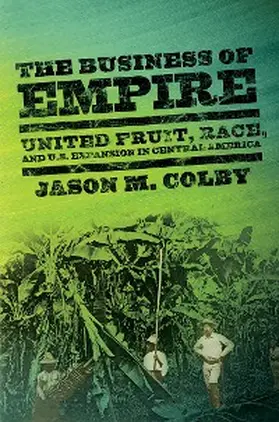 Colby |  The Business of Empire | eBook | Sack Fachmedien