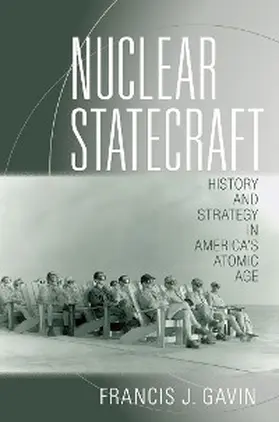 Gavin |  Nuclear Statecraft | eBook | Sack Fachmedien