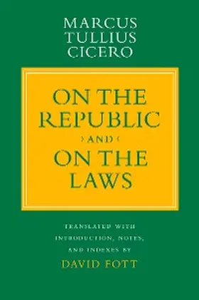 Cicero |  "On the Republic" and "On the Laws" | eBook | Sack Fachmedien