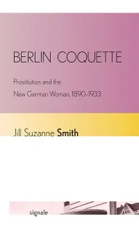 Smith |  Berlin Coquette | eBook | Sack Fachmedien