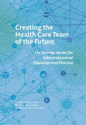 Nelson / Tassone / Hodges |  Creating the Health Care Team of the Future | eBook | Sack Fachmedien