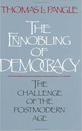 Pangle |  The Ennobling of Democracy | Buch |  Sack Fachmedien