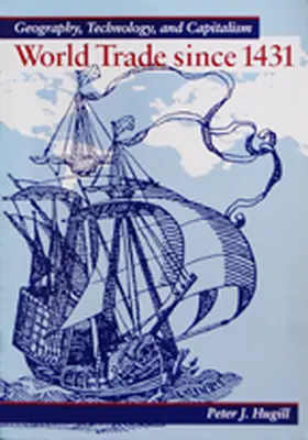 Hugill |  World Trade Since 1431 | Buch |  Sack Fachmedien
