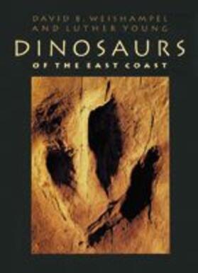 Weishampel / Young | Dinosaurs of the East Coast | Buch | 978-0-8018-5217-6 | sack.de