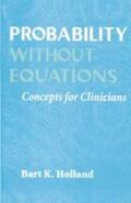 Holland |  Probability Without Equations | Buch |  Sack Fachmedien