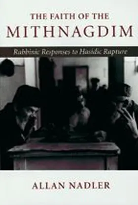 Nadler |  The Faith of Mithnagdim | Buch |  Sack Fachmedien