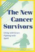 Spingarn |  The New Cancer Survivors: Living with Grace, Fighting with Spirit | Buch |  Sack Fachmedien