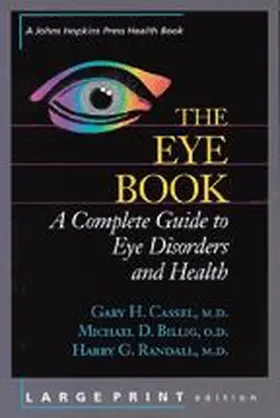 Cassel / Billig / Randall | The Eye Book: A Complete Guide to Eye Disorders and Health | Buch | 978-0-8018-6520-6 | www.sack.de