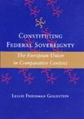Goldstein |  Constituting Federal Sovereignty: The European Union in Comparative Context | Buch |  Sack Fachmedien