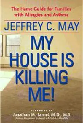 May | My House Is Killing Me!: The Home Guide for Families with Allergies and Asthma | Buch | 978-0-8018-6730-9 | sack.de