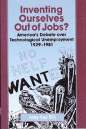 Bix |  Inventing Ourselves Out of Jobs? | Buch |  Sack Fachmedien