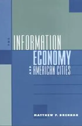 Drennan | The Information Economy and American Cities | Buch | 978-0-8018-6934-1 | www.sack.de