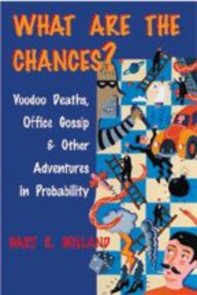 Holland | What Are the Chances?: Voodoo Deaths, Office Gossip, and Other Adventures in Probability | Buch | 978-0-8018-6941-9 | sack.de