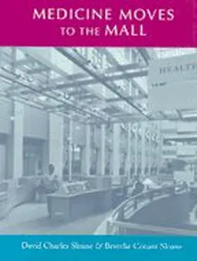 Sloane |  Medicine Moves to the Mall | Buch |  Sack Fachmedien