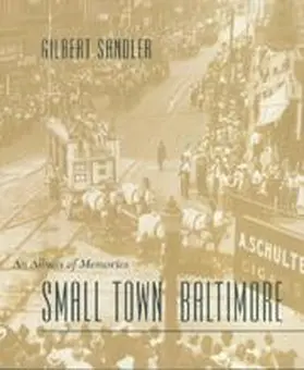 Sandler | Small Town Baltimore | Buch | 978-0-8018-7069-9 | www.sack.de