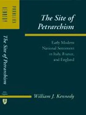 Kennedy |  The Site of Petrarchism | Buch |  Sack Fachmedien
