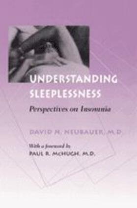 Neubauer | Understanding Sleeplessness: Perspectives on Insomnia | Buch | 978-0-8018-7326-3 | sack.de