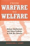 Light |  From Warfare to Welfare: Defense Intellectuals and Urban Problems in Cold War America | Buch |  Sack Fachmedien