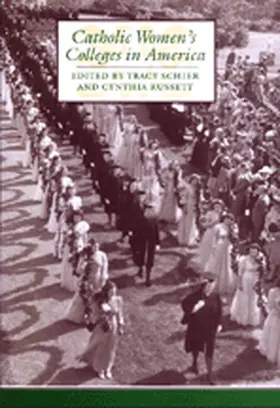 Schier / Russett |  Catholic Women's Colleges in America | eBook | Sack Fachmedien