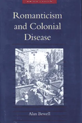 Bewell |  Romanticism and Colonial Disease | eBook | Sack Fachmedien
