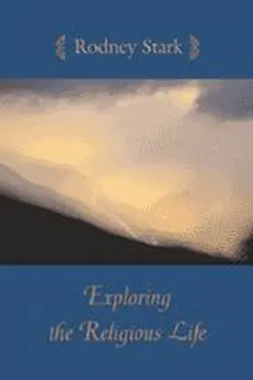 Stark |  Exploring the Religious Life | Buch |  Sack Fachmedien