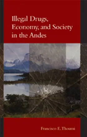 Thoumi |  Illegal Drugs, Economy, and Society in the Andes | Buch |  Sack Fachmedien