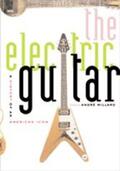 Millard |  The Electric Guitar: A History of an American Icon | Buch |  Sack Fachmedien