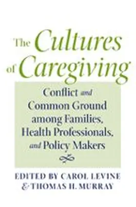 Levine / Murray |  The Cultures of Caregiving | Buch |  Sack Fachmedien