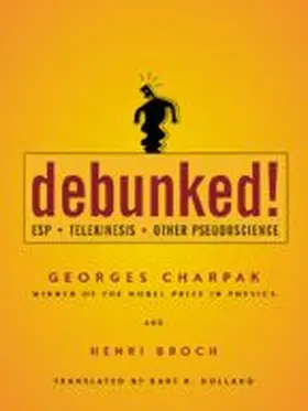 Charpak / Broch |  Debunked! | Buch |  Sack Fachmedien