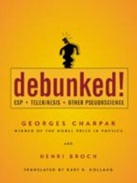 Charpak / Broch | Debunked!: ESP, Telekinesis, and Other Pseudoscience | Buch | 978-0-8018-7867-1 | sack.de
